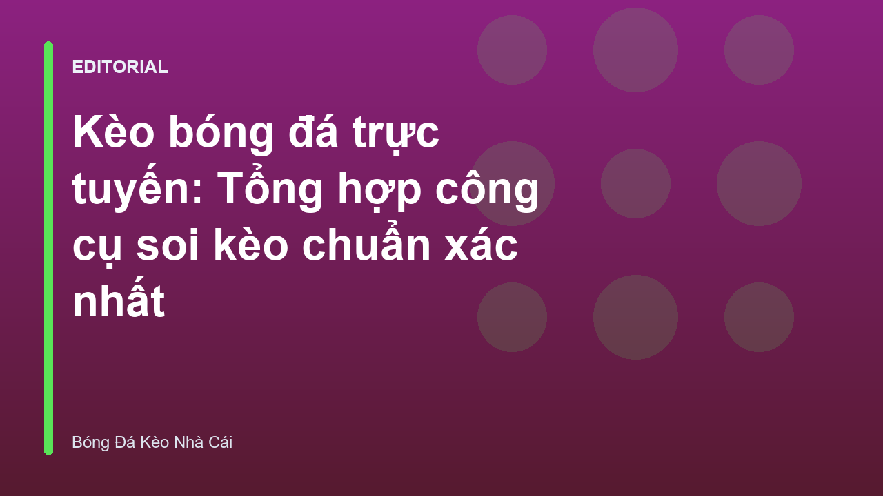 Công cụ hỗ trợ soi kèo bóng đá trực tuyến