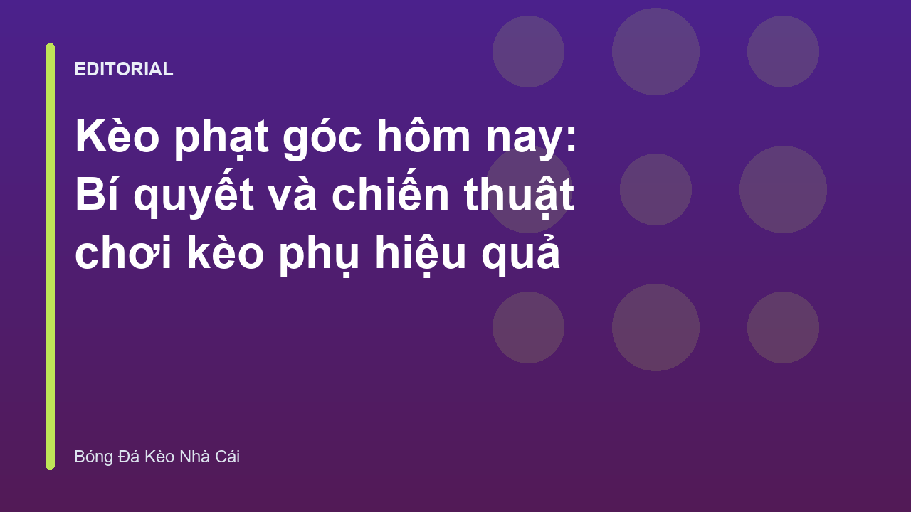 Hướng dẫn soi kèo phạt góc hôm nay