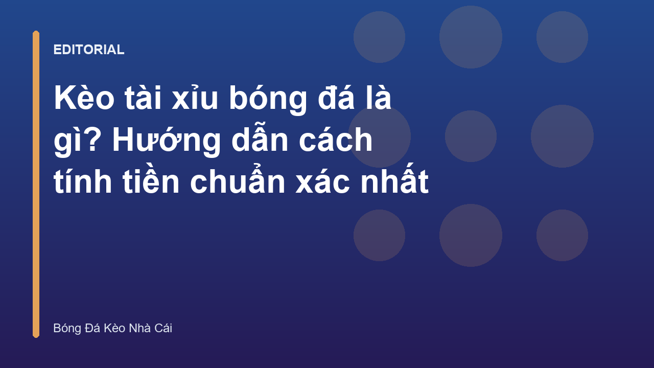 Hướng dẫn cách chơi kèo tài xỉu bóng đá
